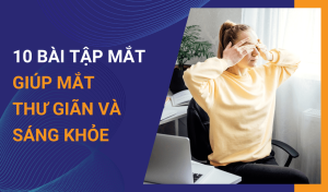 10 bài tập mắt giúp mắt thư giãn và sáng khỏe